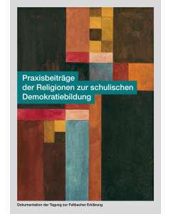 Praxisbeiträge der Religionen zur schulischen Demokratiebildung
